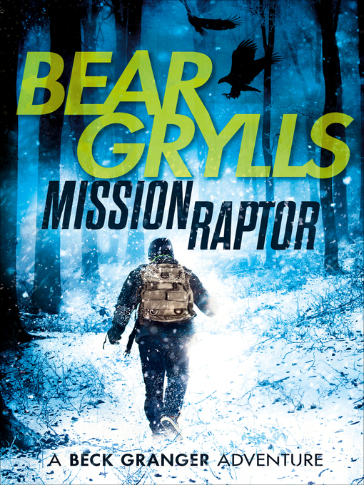 Title details for Mission Raptor by Bear Grylls - Available